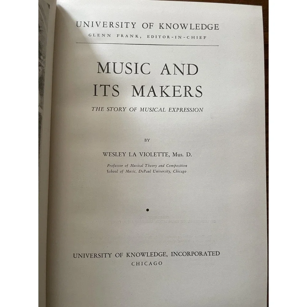 1938 University of Knowledge Vol 16 MUSIC & ITS MAKERS Wesley La Violette